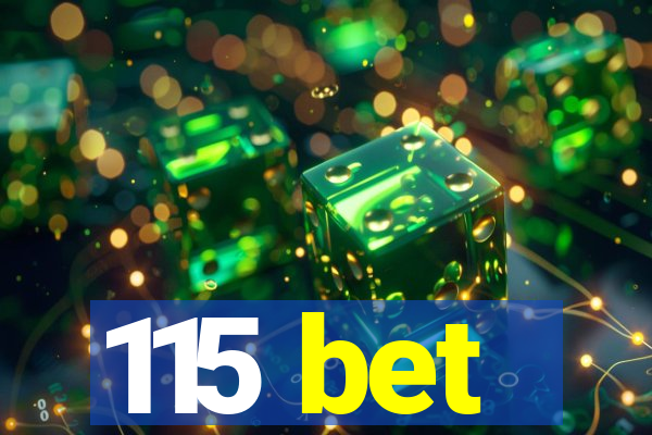 115 bet